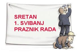 Sretan vam 1. svibanj – Praznik rada