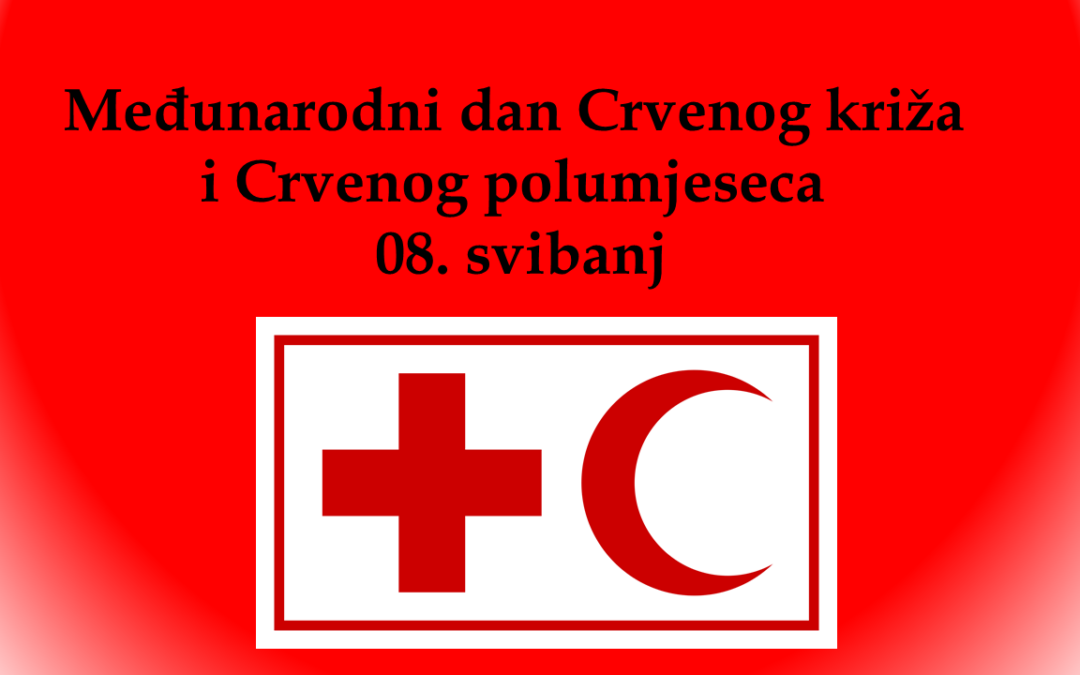 Dan Crvenog križa i Crvenog polumjeseca – 8. svibnja